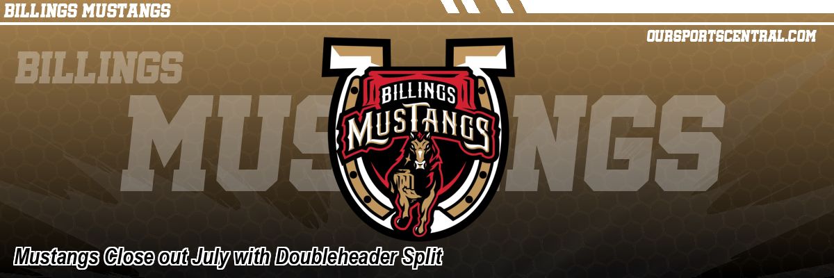 Mustangs Close out July with Doubleheader Split