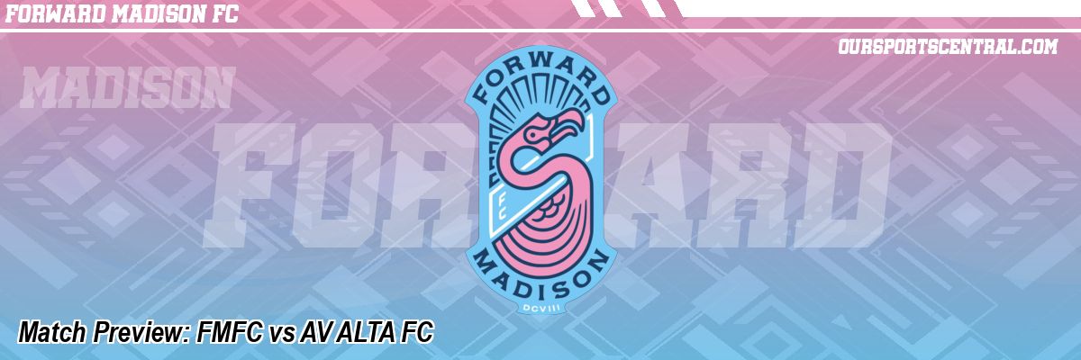Match Preview: FMFC vs AV ALTA FC