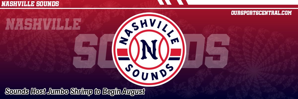 Sounds Host Jumbo Shrimp to Begin August
