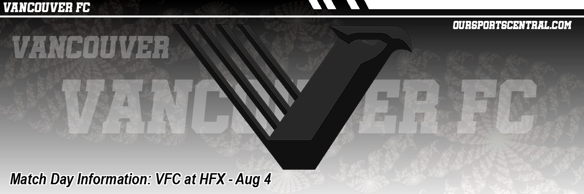 Match Day Information: VFC at HFX - Aug 4