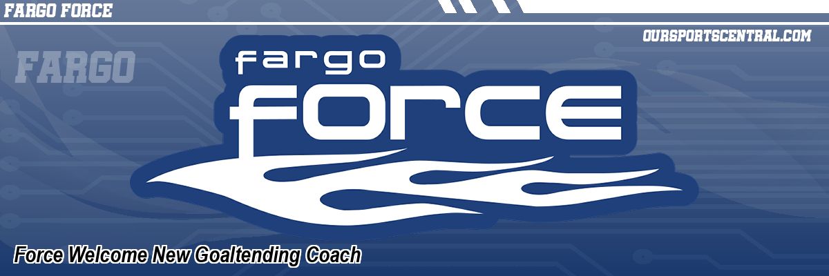 Force Welcome New Goaltending Coach