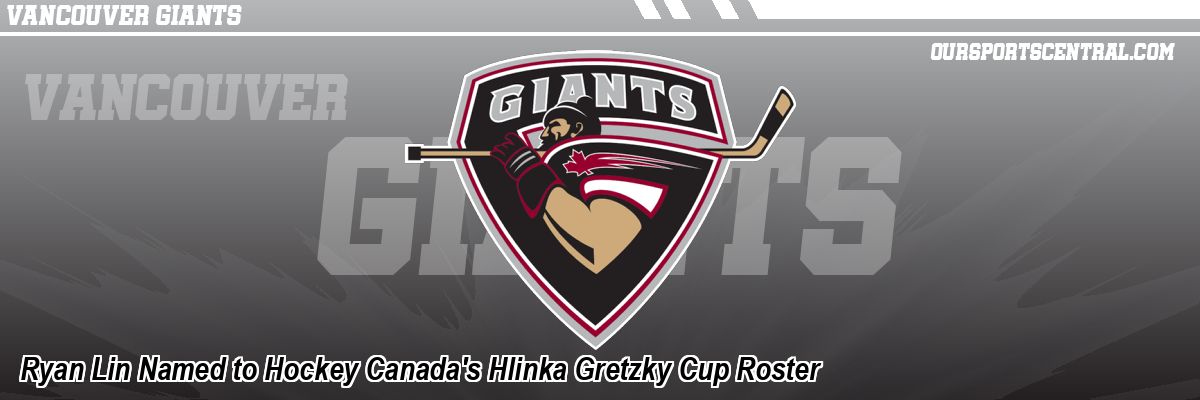 Ryan Lin Named to Hockey Canada's Hlinka Gretzky Cup Roster