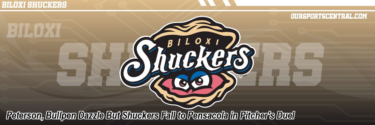 Peterson, Bullpen Dazzle But Shuckers Fall to Pensacola in Pitcher's Duel