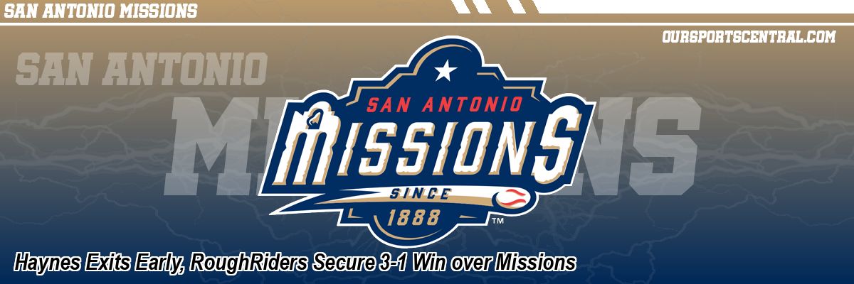 Haynes Exits Early, RoughRiders Secure 3-1 Win over Missions