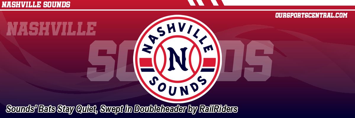 Sounds' Bats Stay Quiet, Swept in Doubleheader by RailRiders