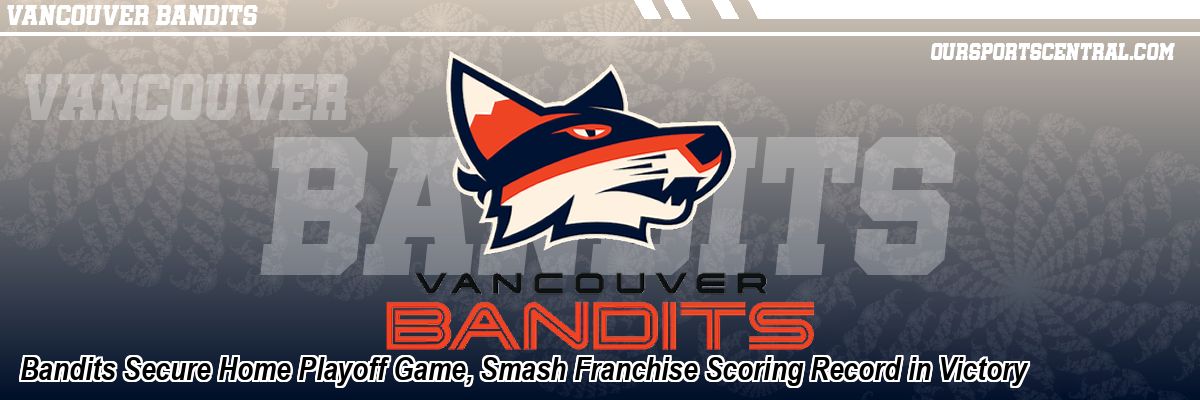 Bandits Secure Home Playoff Game, Smash Franchise Scoring Record in Victory