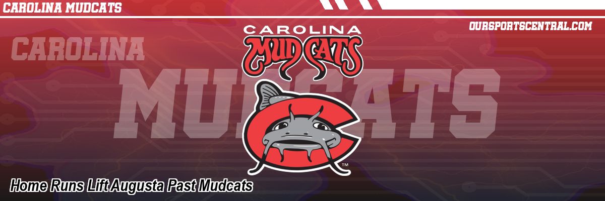 Home Runs Lift Augusta Past Mudcats