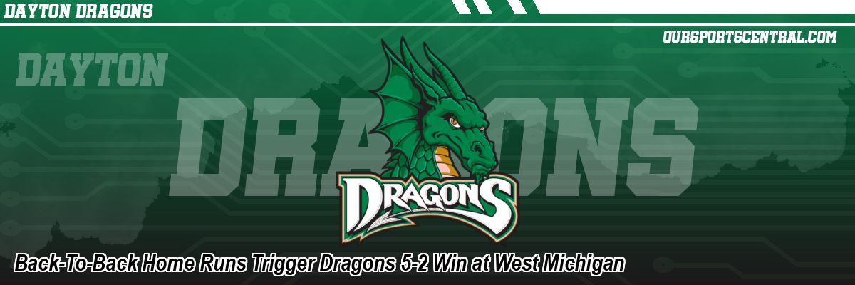 Back-To-Back Home Runs Trigger Dragons 5-2 Win at West Michigan