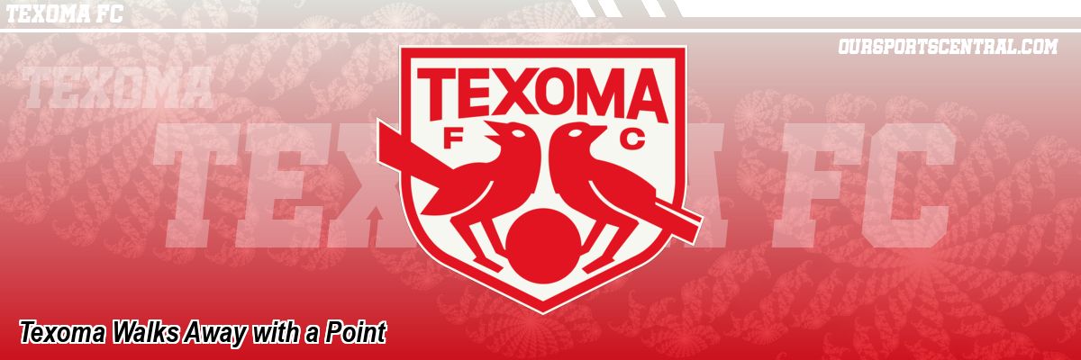 Texoma Walks Away with a Point