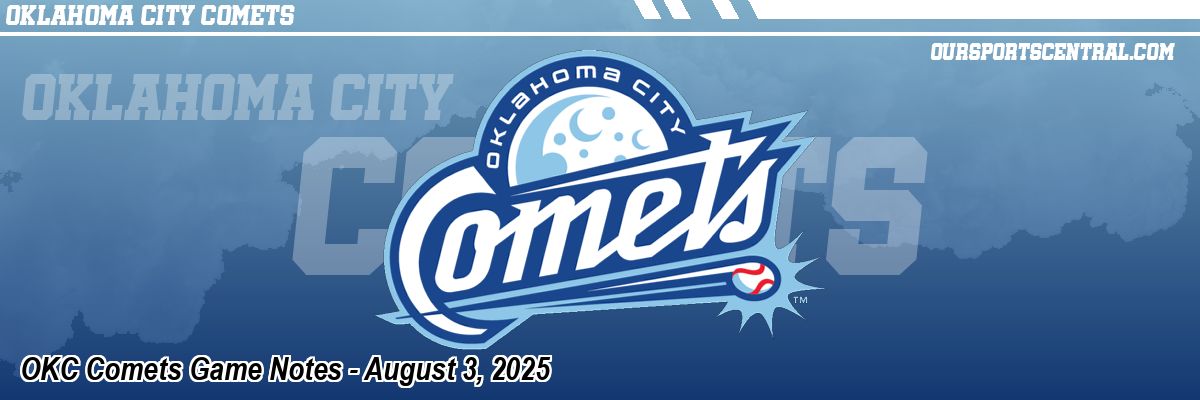 OKC Comets Game Notes - August 3, 2025