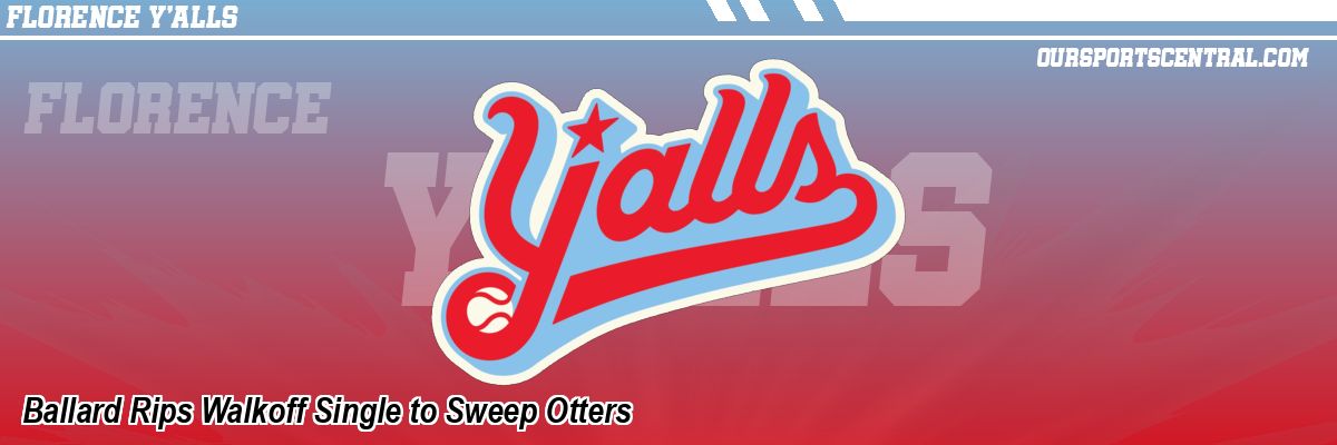 Ballard Rips Walkoff Single to Sweep Otters