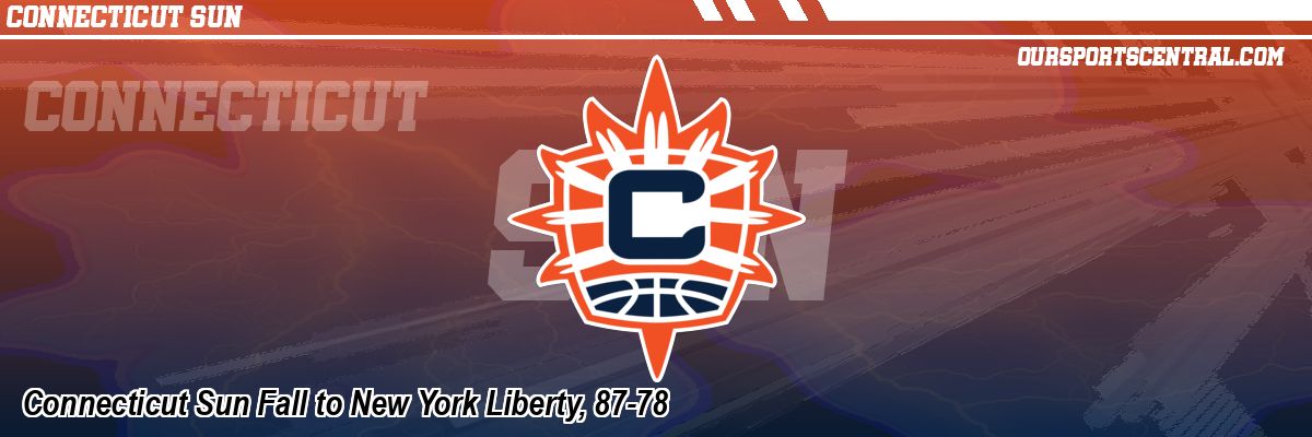 Connecticut Sun Fall to New York Liberty, 87-78