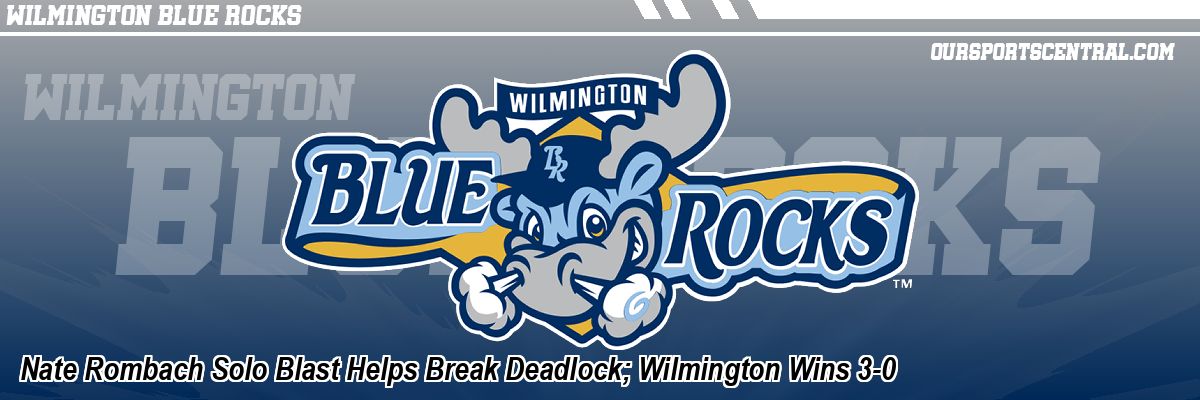 Nate Rombach Solo Blast Helps Break Deadlock; Wilmington Wins 3-0