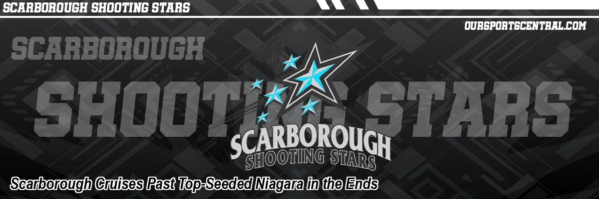 Scarborough Cruises Past Top-Seeded Niagara in the Ends