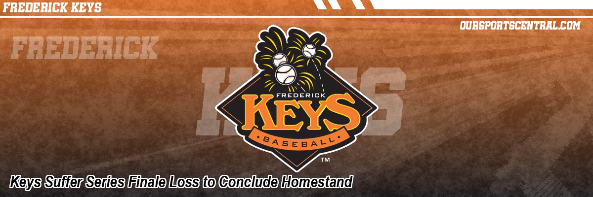 Keys Suffer Series Finale Loss to Conclude Homestand