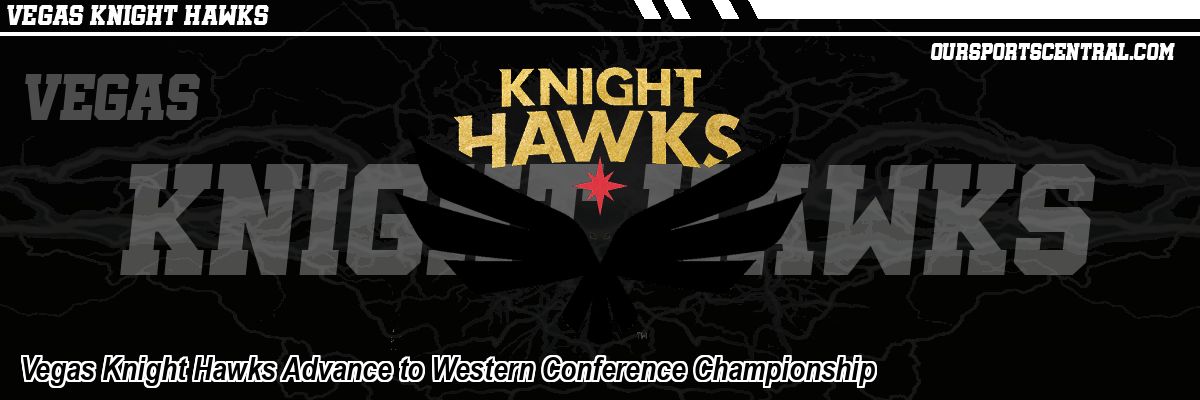 Vegas Knight Hawks Advance to Western Conference Championship