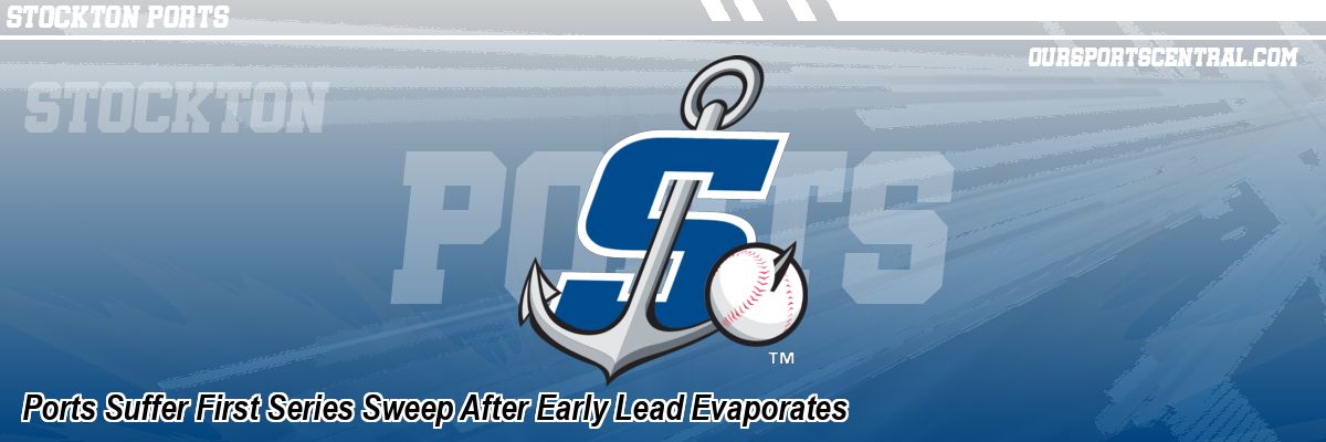 Ports Suffer First Series Sweep After Early Lead Evaporates