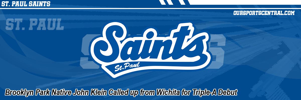 Brooklyn Park Native John Klein Called up from Wichita for Triple-A Debut