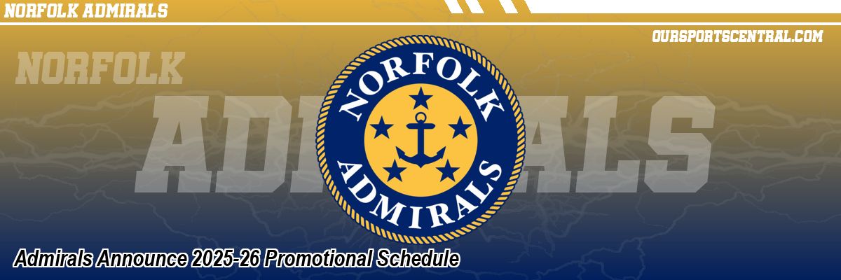 Admirals Announce 2025-26 Promotional Schedule
