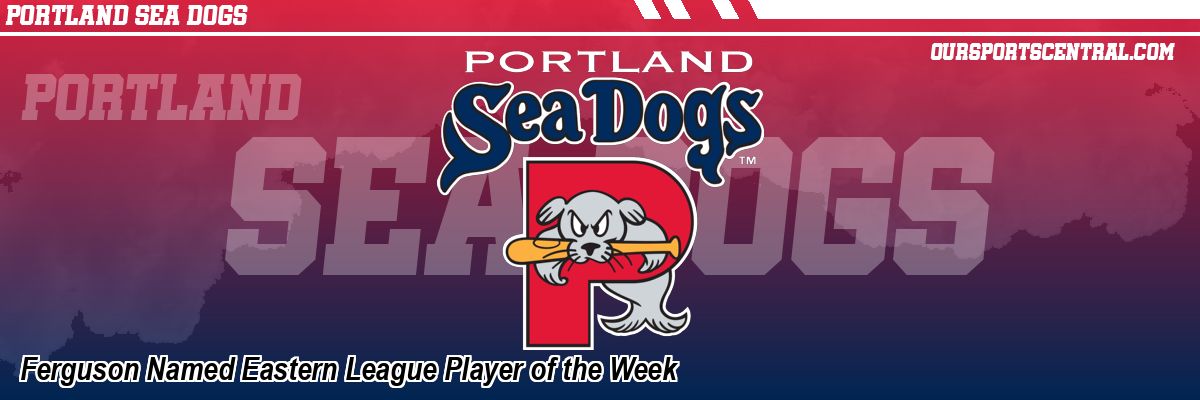 Ferguson Named Eastern League Player of the Week