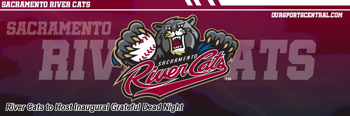 River Cats to Host Inaugural Grateful Dead Night