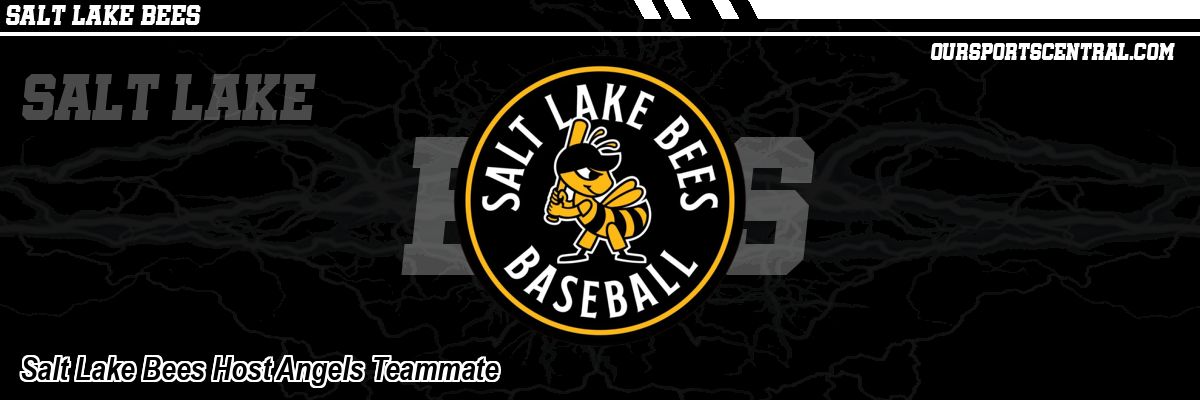 Salt Lake Bees Host Angels Teammate