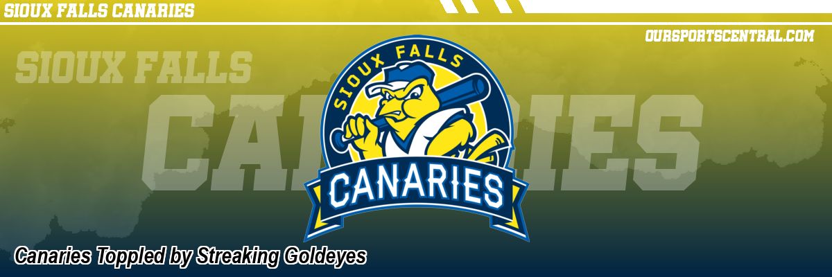 Canaries Toppled by Streaking Goldeyes