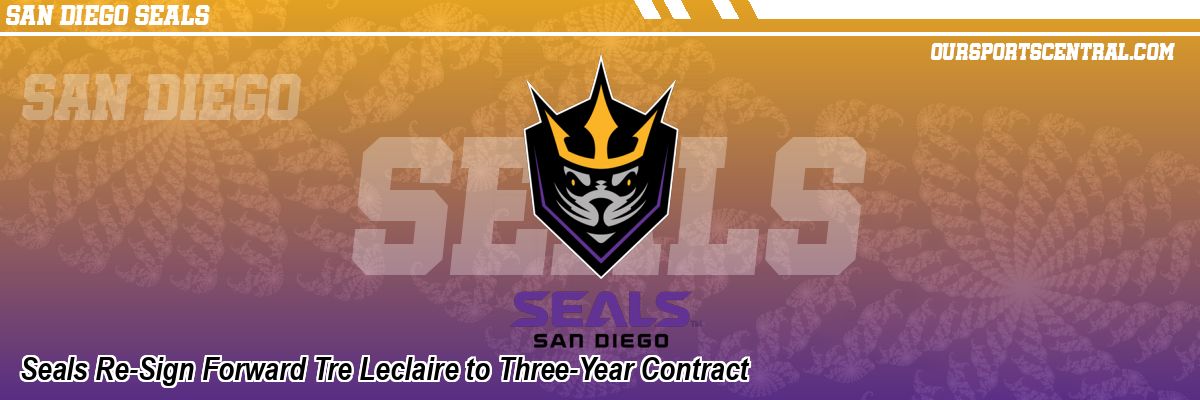 Seals Re-Sign Forward Tre Leclaire to Three-Year Contract
