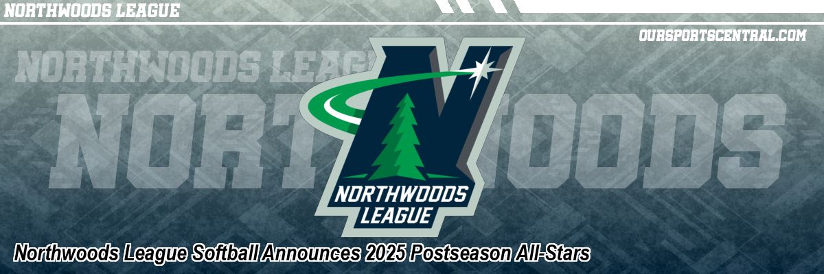 Northwoods League Softball Announces 2025 Postseason All-Stars