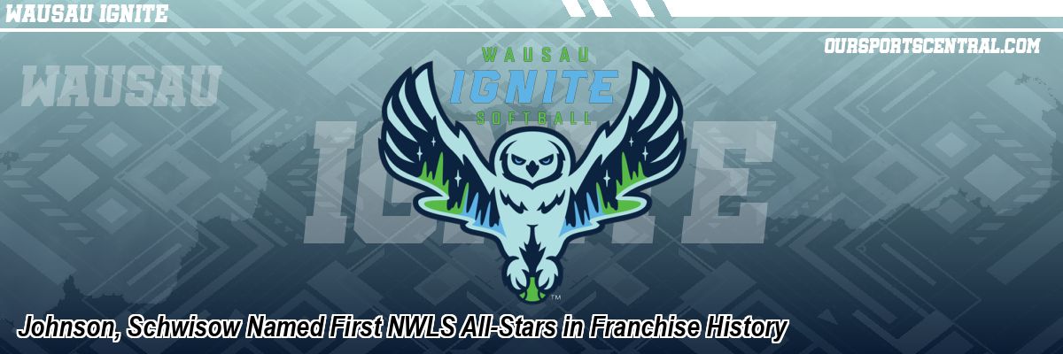 Johnson, Schwisow Named First NWLS All-Stars in Franchise History