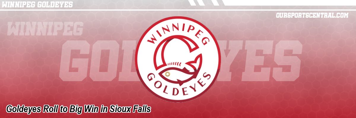 Goldeyes Roll to Big Win in Sioux Falls