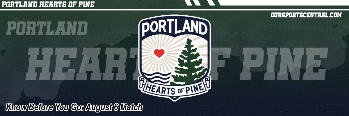 Know Before You Go: August 6 Match
