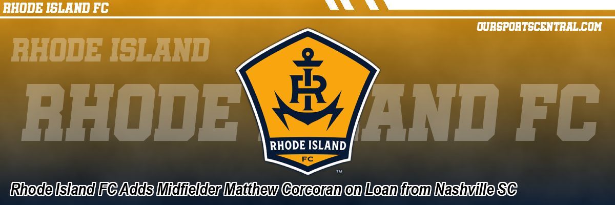 Rhode Island FC Adds Midfielder Matthew Corcoran on Loan from Nashville SC