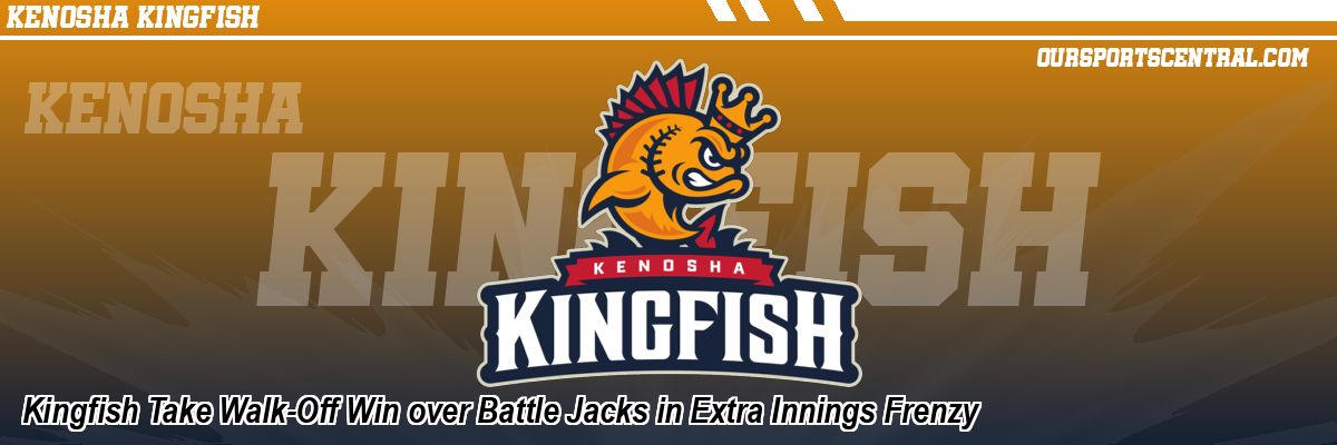 Kingfish Take Walk-Off Win over Battle Jacks in Extra Innings Frenzy