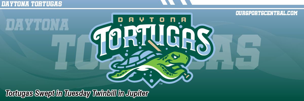 Tortugas Swept in Tuesday Twinbill in Jupiter