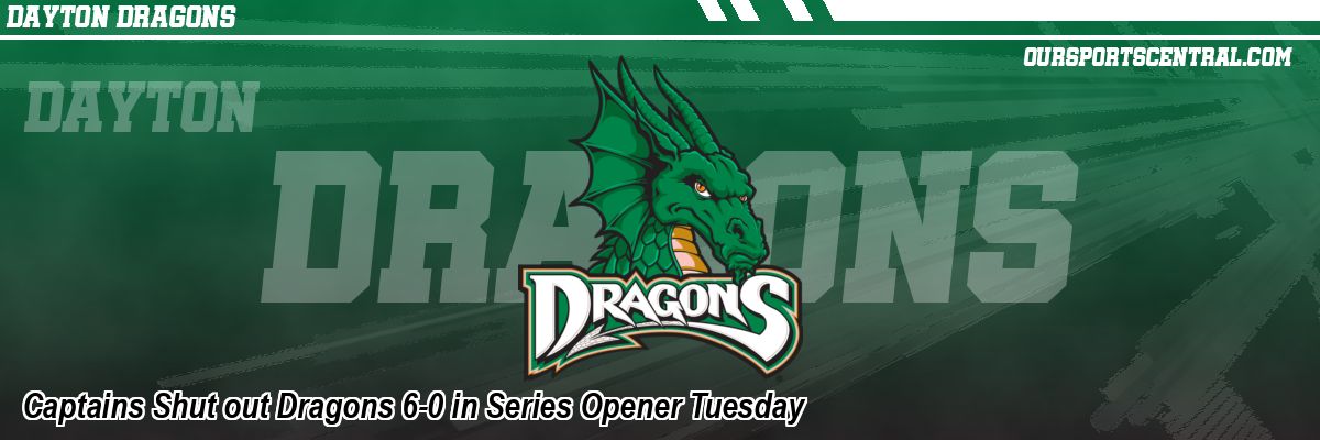 Captains Shut out Dragons 6-0 in Series Opener Tuesday
