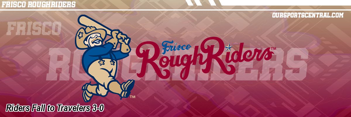 Riders Fall to Travelers 3-0