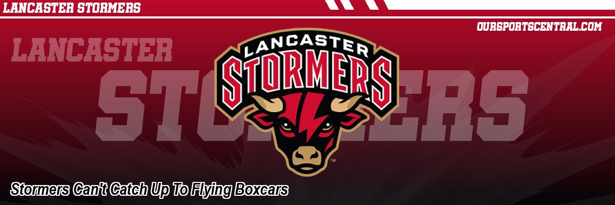 Stormers Can't Catch Up To Flying Boxcars