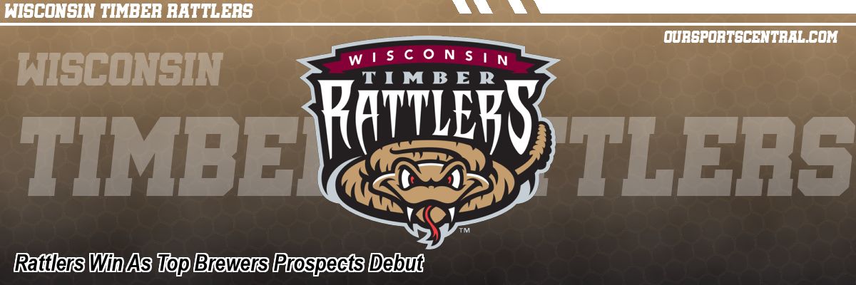 Rattlers Win As Top Brewers Prospects Debut