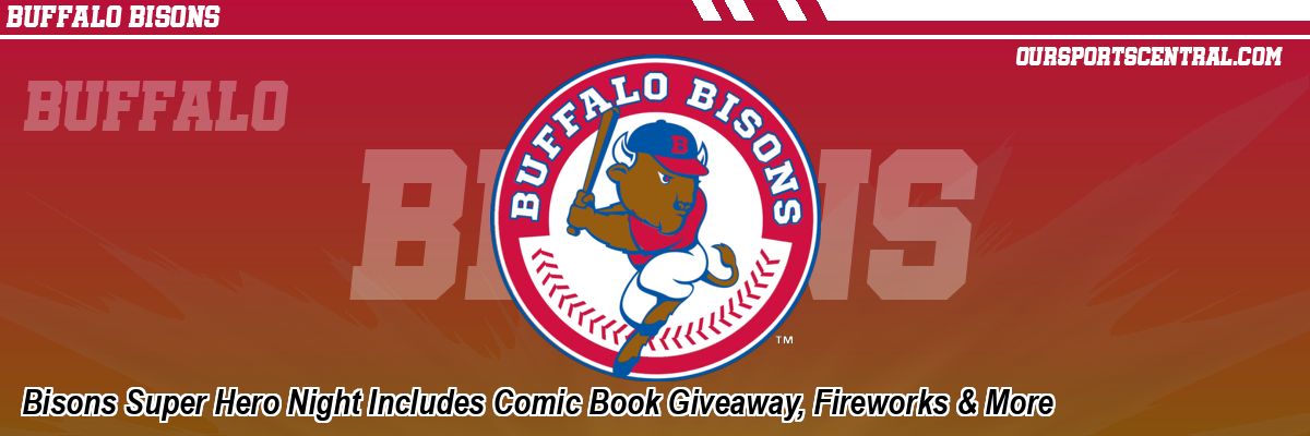 Bisons Super Hero Night Includes Comic Book Giveaway, Fireworks & More