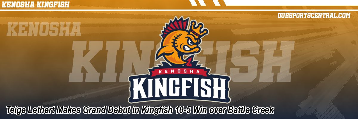 Teige Lethert Makes Grand Debut in Kingfish 10-5 Win over Battle Creek