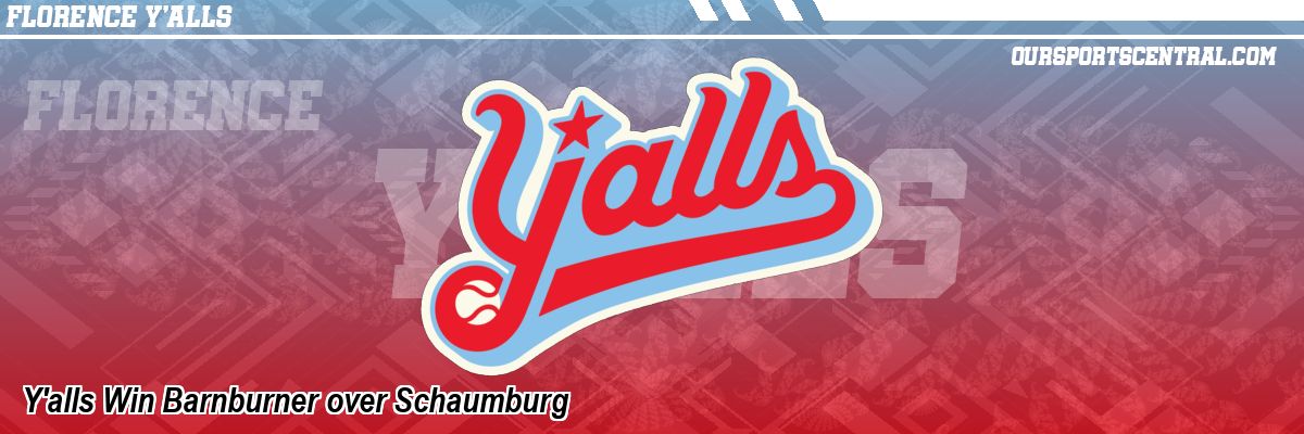 Y'alls Win Barnburner over Schaumburg