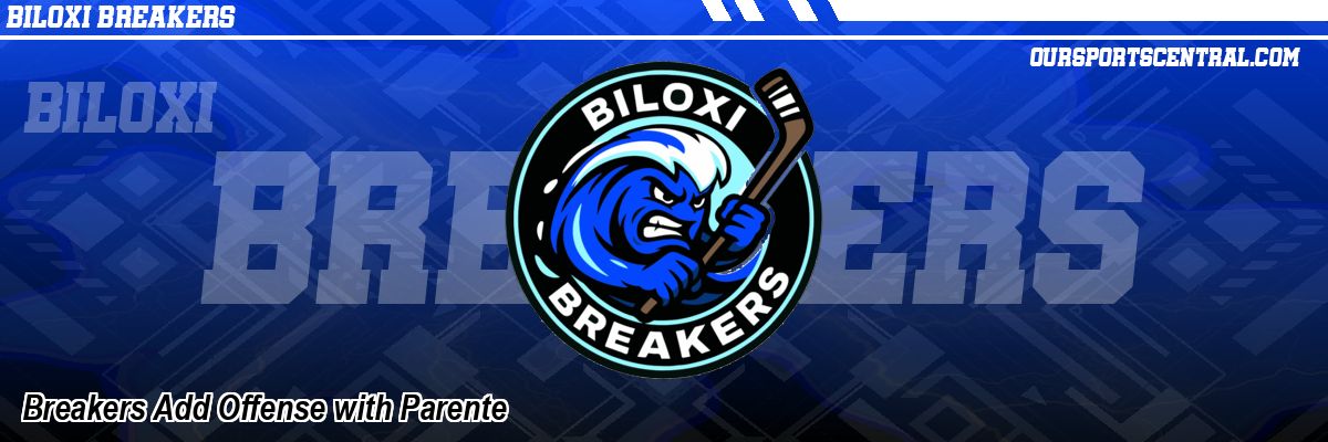 Breakers Add Offense with Parente