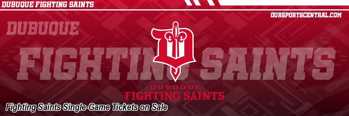 Fighting Saints Single-Game Tickets on Sale
