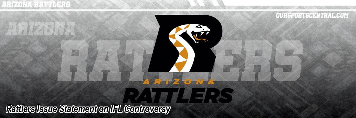 Rattlers Issue Statement on IFL Controversy
