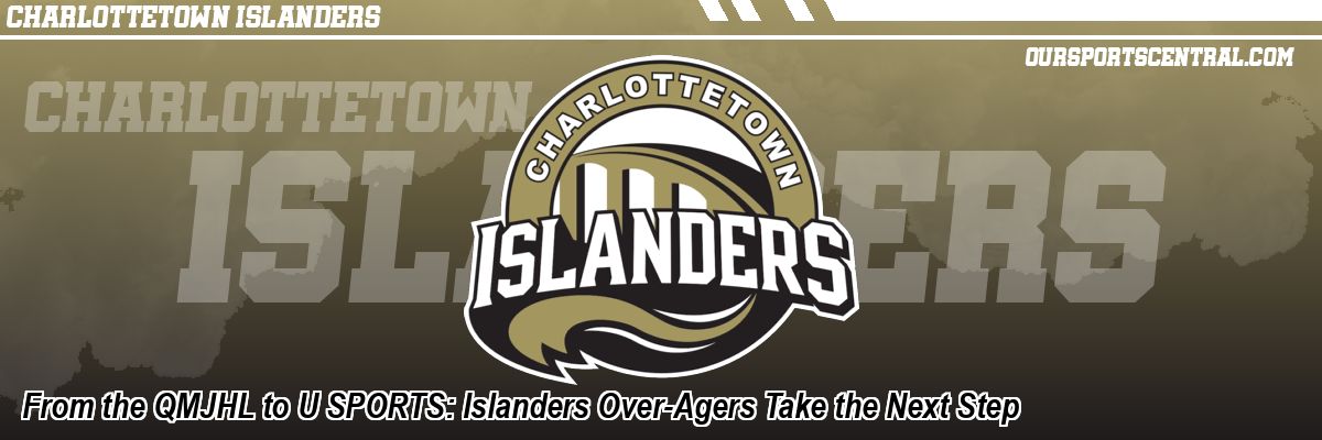 From the QMJHL to U SPORTS: Islanders Over-Agers Take the Next Step