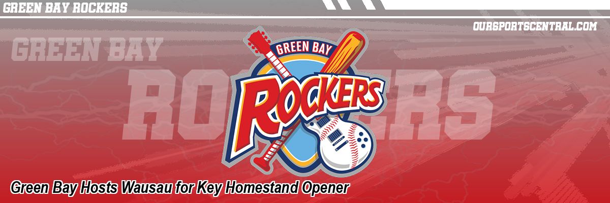 Green Bay Hosts Wausau for Key Homestand Opener