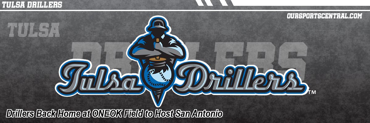 Drillers Back Home at ONEOK Field to Host San Antonio