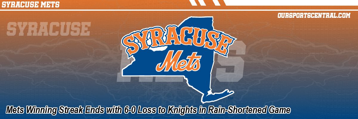 Mets Winning Streak Ends with 6-0 Loss to Knights in Rain-Shortened Game