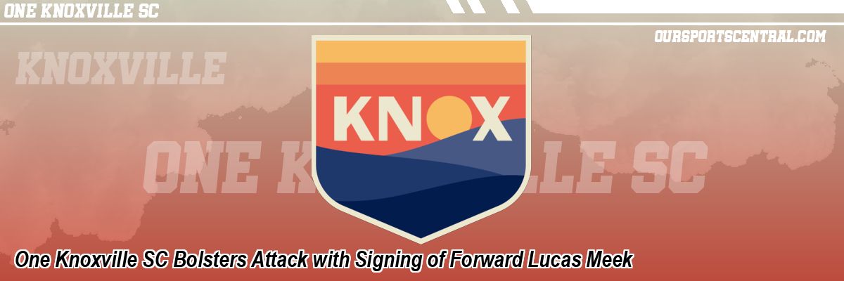 One Knoxville SC Bolsters Attack with Signing of Forward Lucas Meek